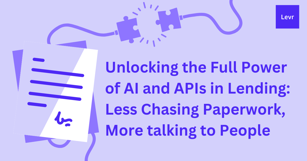 Unlocking the Full Power of AI and APIs in Lending